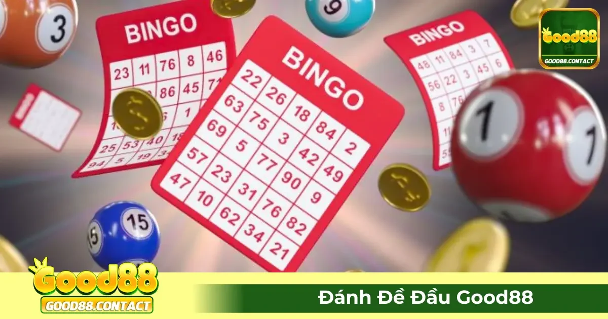 Đề Đầu Good88 Là Gì? Cách Chơi Và Cách Soi Cầu Chính Xác