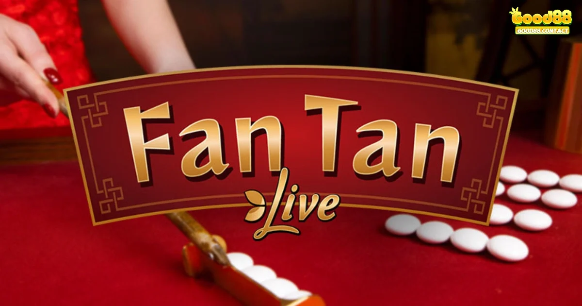 Cách chơi Fantan Good88 1 cách hiệu quả