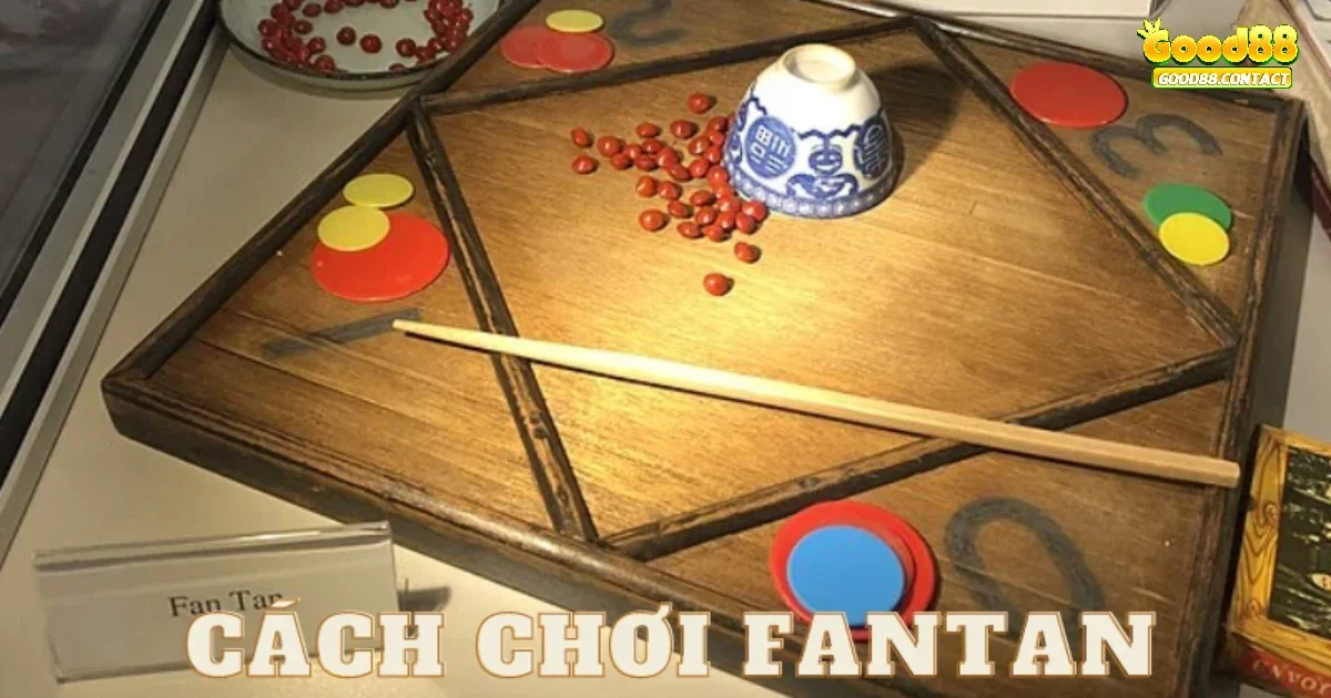 Quản lý nguồn vốn trong khi chươi Fantan cũng là 1 điều đáng chú ý
